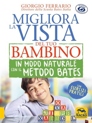 cover image of Migliora la Vista del tuo Bambino in Modo Naturale con il Metodo Bates